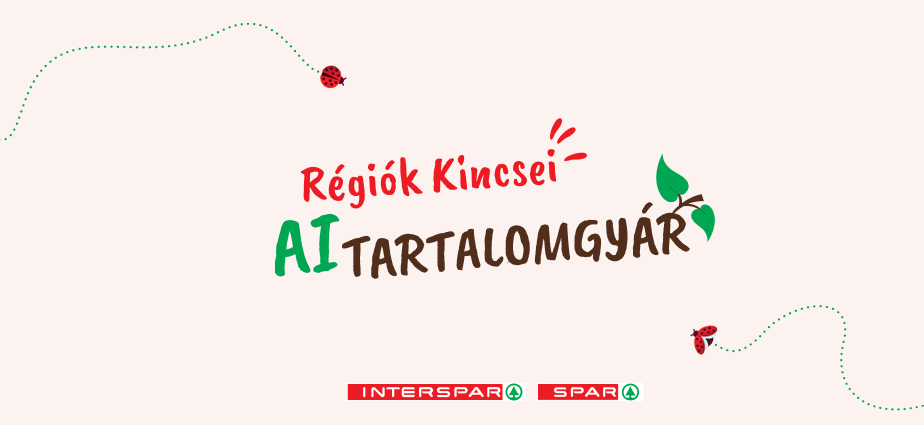 Közel 140 hazai beszállító, 60%-os növekedés - AI-megoldásokkal gyorsít a SPAR Régiók Kincsei programja